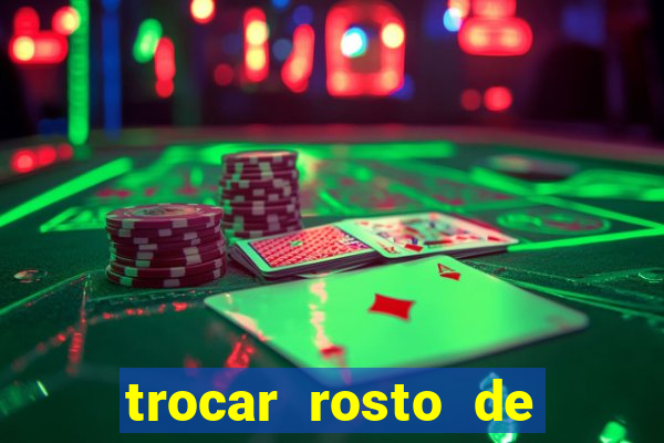 trocar rosto de video online